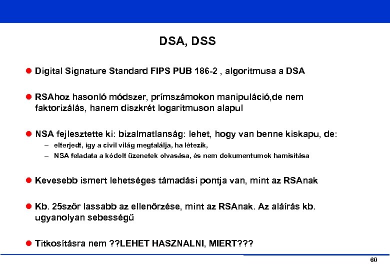 DSA, DSS Digital Signature Standard FIPS PUB 186 -2 , algoritmusa a DSA RSAhoz