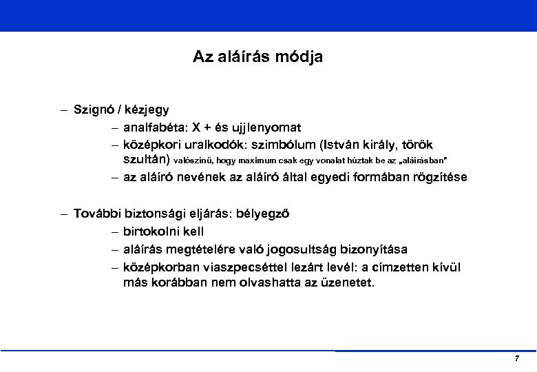 Az aláírás módja – Szignó / kézjegy – analfabéta: X + és ujjlenyomat –