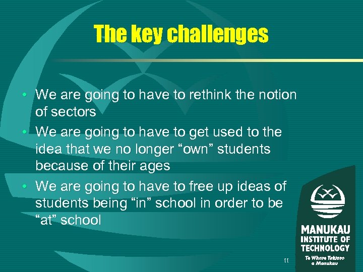 The key challenges • We are going to have to rethink the notion of