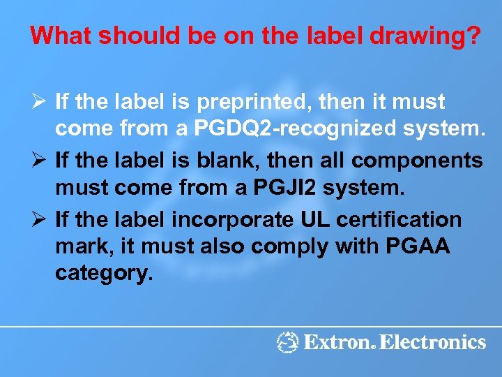 What should be on the label drawing? Ø If the label is preprinted, then