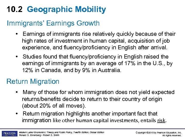 10. 2 Geographic Mobility Immigrants’ Earnings Growth • Earnings of immigrants rise relatively quickly