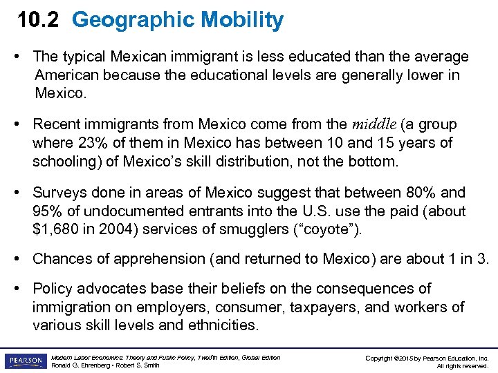 10. 2 Geographic Mobility • The typical Mexican immigrant is less educated than the