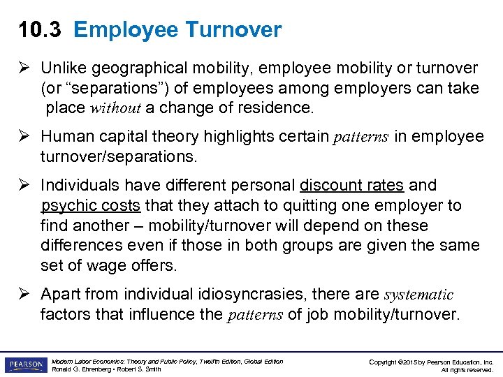 10. 3 Employee Turnover Ø Unlike geographical mobility, employee mobility or turnover (or “separations”)
