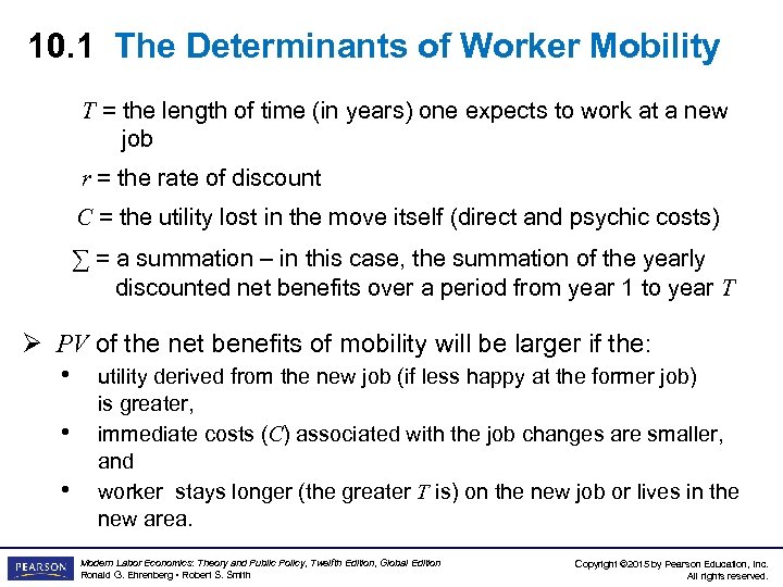 10. 1 The Determinants of Worker Mobility T = the length of time (in