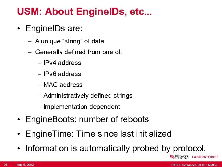 USM: About Engine. IDs, etc. . . • Engine. IDs are: – A unique