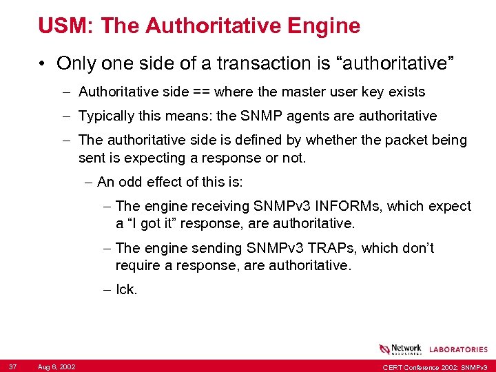 USM: The Authoritative Engine • Only one side of a transaction is “authoritative” –
