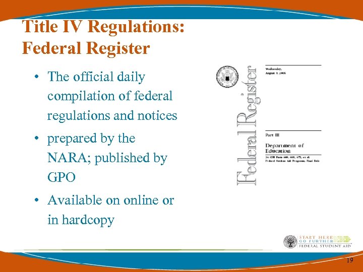Title IV Regulations: Federal Register • The official daily compilation of federal regulations and