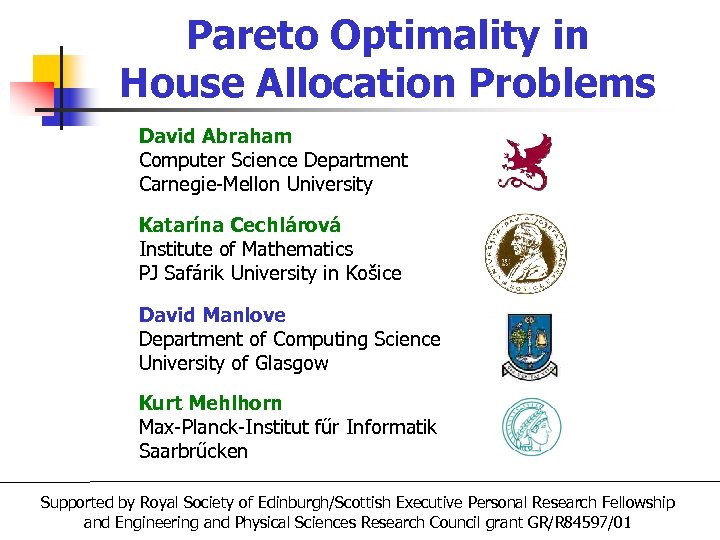Pareto Optimality in House Allocation Problems David Abraham Computer Science Department Carnegie-Mellon University Katarína