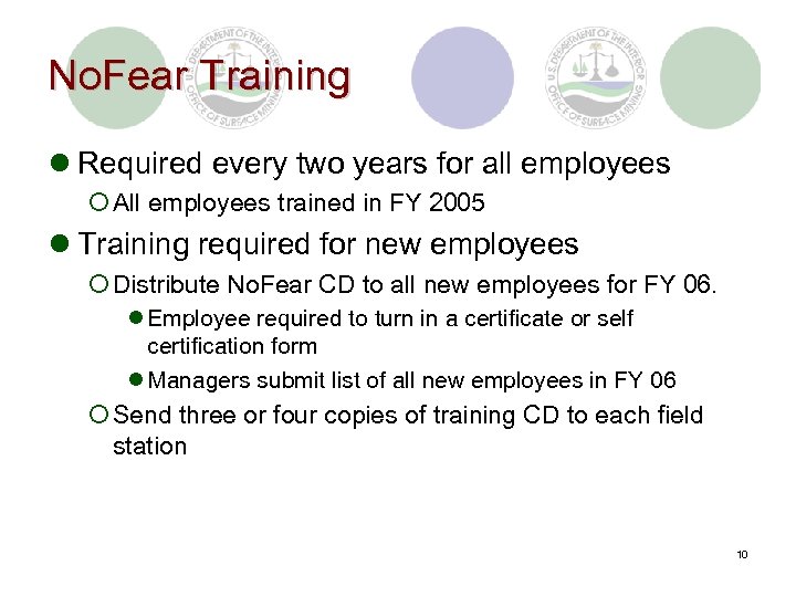 No. Fear Training l Required every two years for all employees ¡ All employees