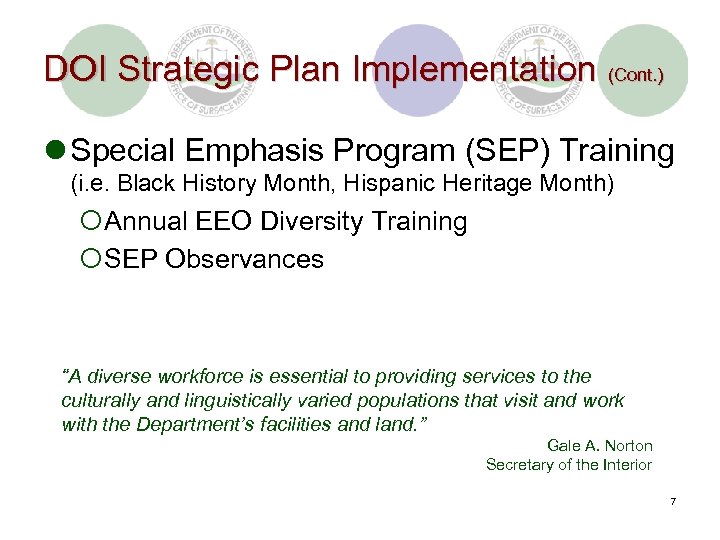 DOI Strategic Plan Implementation (Cont. ) l Special Emphasis Program (SEP) Training (i. e.
