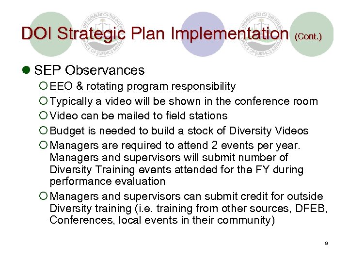 DOI Strategic Plan Implementation (Cont. ) l SEP Observances ¡ EEO & rotating program