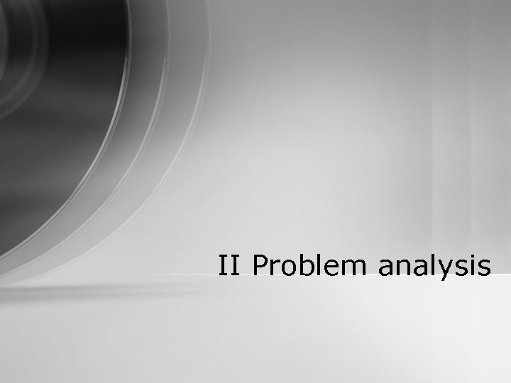 II Problem analysis 