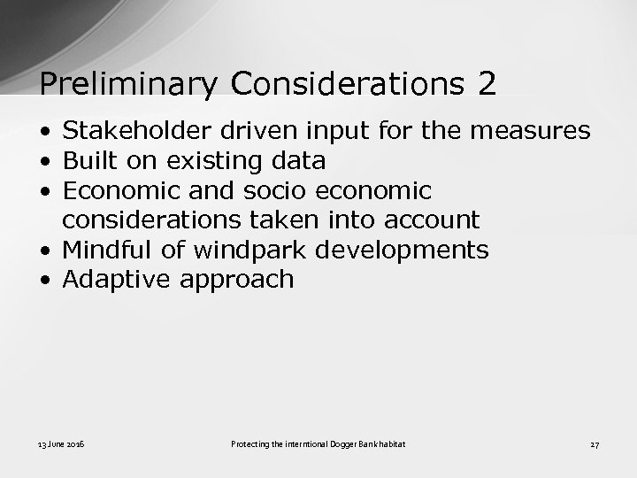 Preliminary Considerations 2 • Stakeholder driven input for the measures • Built on existing