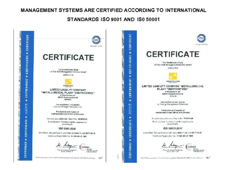 MANAGEMENT SYSTEMS ARE CERTIFIED ACCORDING TO INTERNATIONAL STANDARDS ISO 9001 AND IS 0 50001