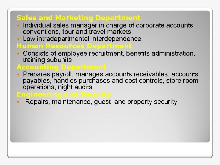 Sales and Marketing Department Individual sales manager in charge of corporate accounts, conventions, tour