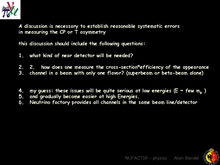 A discussion is necessary to establish reasonable systematic errors in measuring the CP or