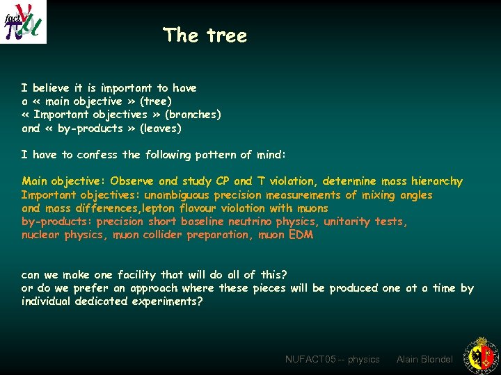 The tree I believe it is important to have a « main objective »