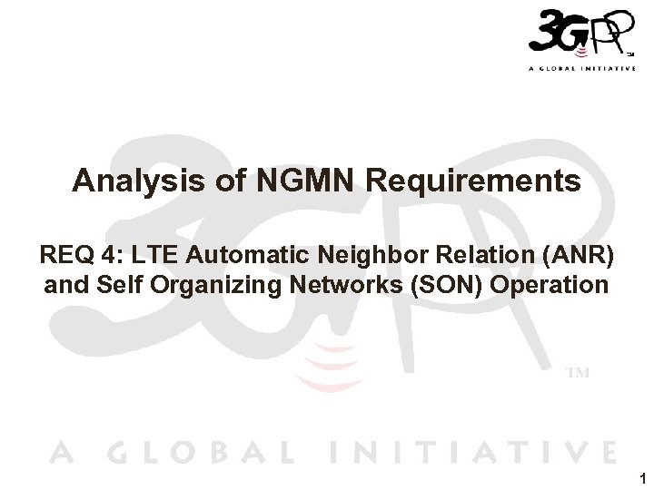 Analysis of NGMN Requirements REQ 4: LTE Automatic Neighbor Relation (ANR) and Self Organizing