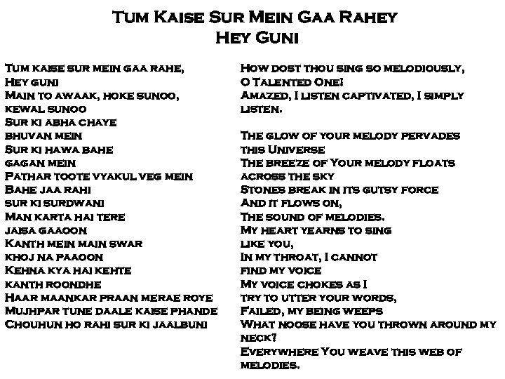 Tum Kaise Sur Mein Gaa Rahey Hey Guni Tum kaise sur mein gaa rahe,
