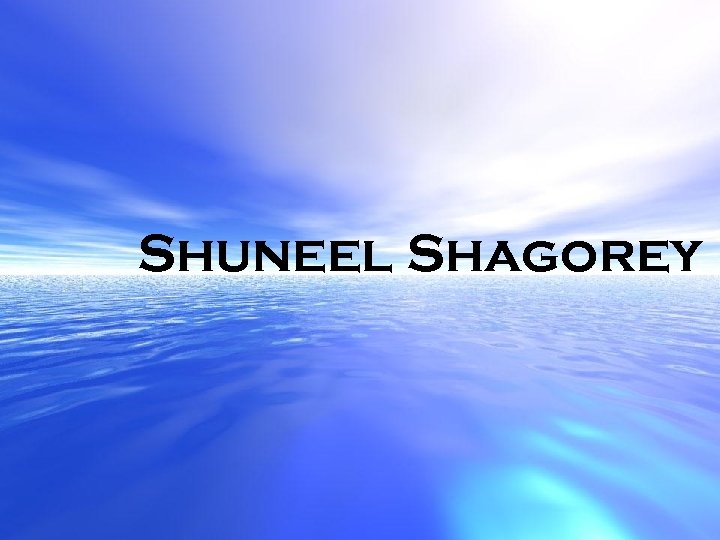 Shuneel Shagorey 