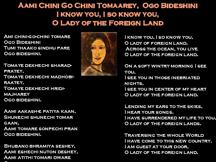 Aami Chini Go Chini Tomaarey, Ogo Bideshini I know you, I so know you,