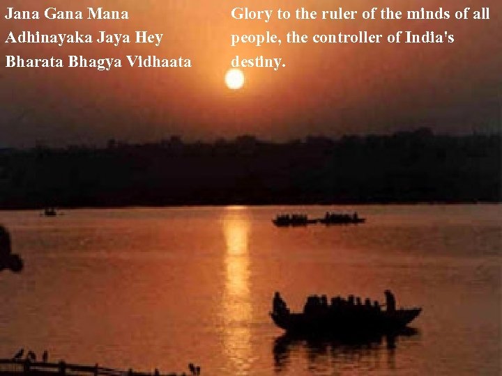 Jana Gana Mana Adhinayaka Jaya Hey Bharata Bhagya Vidhaata Glory to the ruler of