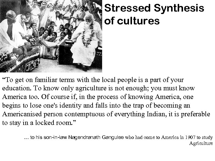 Stressed Synthesis of cultures “To get on familiar terms with the local people is