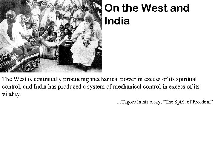 On the West and India The West is continually producing mechanical power in excess