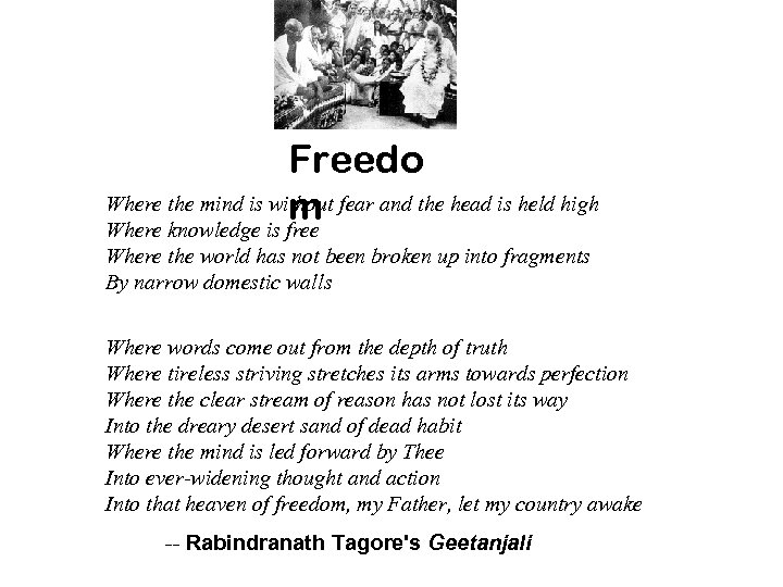 Freedo Where the mind is without fear and the head is held high m