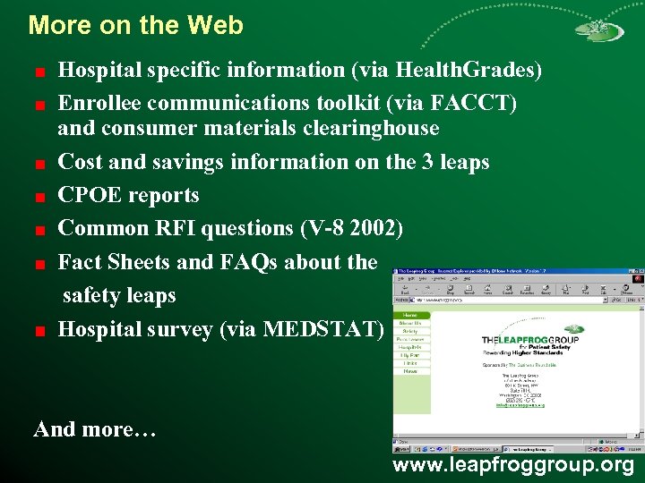 More on the Web Hospital specific information (via Health. Grades) Enrollee communications toolkit (via