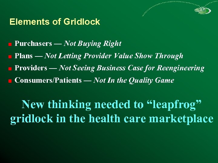 Elements of Gridlock Purchasers — Not Buying Right Plans — Not Letting Provider Value