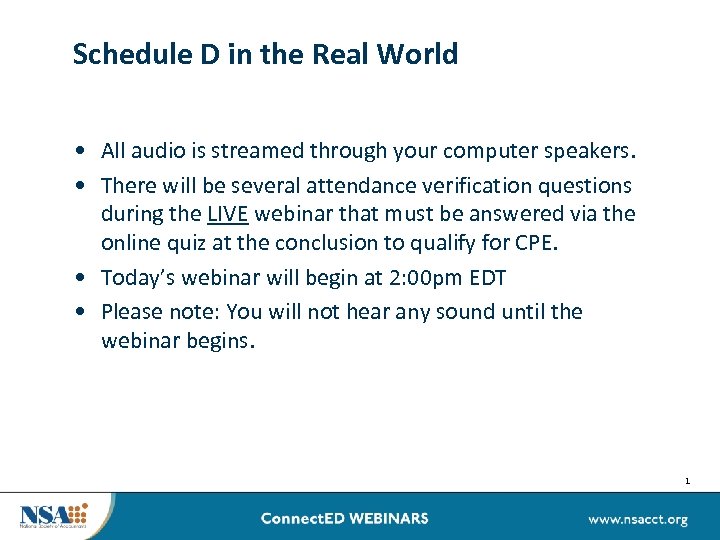 Schedule D in the Real World • All audio is streamed through your computer