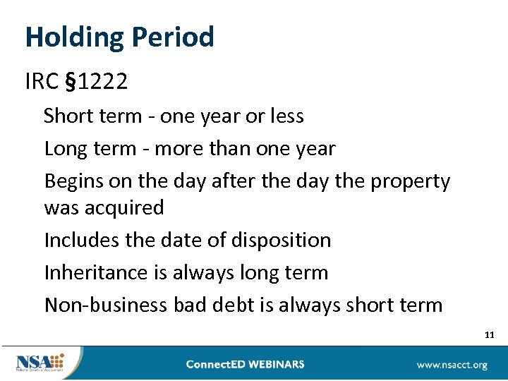 Holding Period IRC § 1222 Short term - one year or less Long term