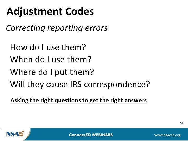 Adjustment Codes Correcting reporting errors How do I use them? When do I use