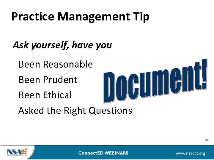 Practice Management Tip Ask yourself, have you Been Reasonable Been Prudent Been Ethical Asked