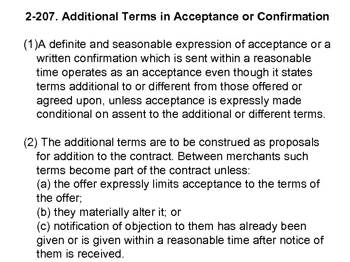 2 -207. Additional Terms in Acceptance or Confirmation (1)A definite and seasonable expression of