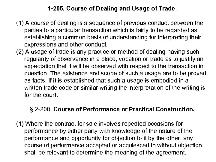 1 -205. Course of Dealing and Usage of Trade. (1) A course of dealing