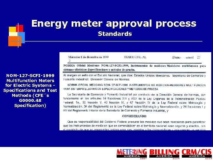 Energy meter approval process Standards NOM-127 -SCFI-1999 Multifunction Meters for Electric Systems Specifications and