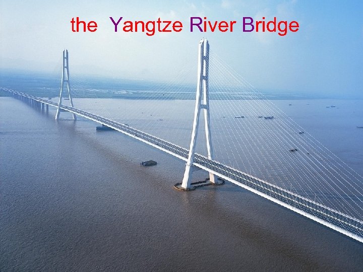 the Yangtze River Bridge 
