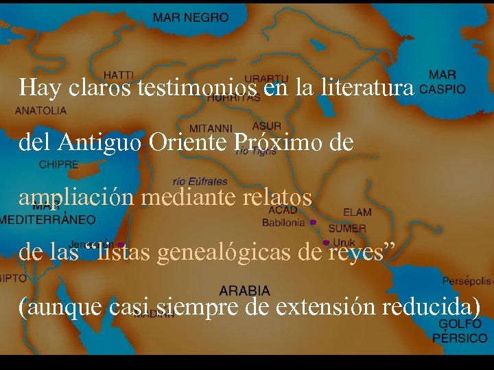 Hay claros testimonios en la literatura del Antiguo Oriente Próximo de ampliación mediante relatos