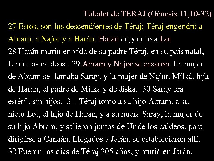 Toledot de TERAJ (Génesis 11, 10 -32) 27 Estos, son los descendientes de Téraj: