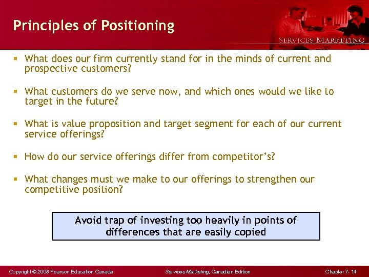 Principles of Positioning § What does our firm currently stand for in the minds