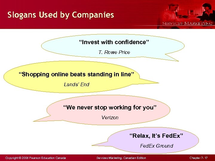 Slogans Used by Companies “Invest with confidence” T. Rowe Price “Shopping online beats standing