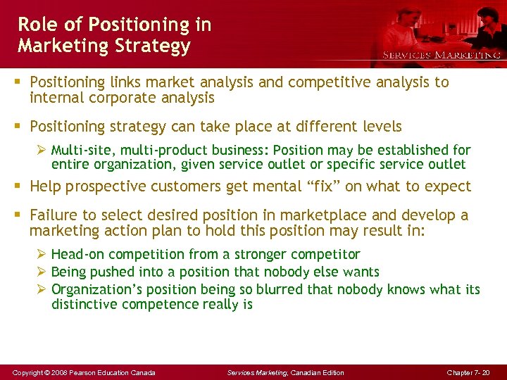 Role of Positioning in Marketing Strategy § Positioning links market analysis and competitive analysis