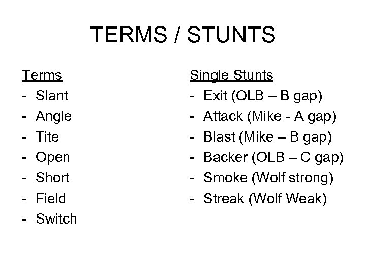 TERMS / STUNTS Terms - Slant - Angle - Tite - Open - Short