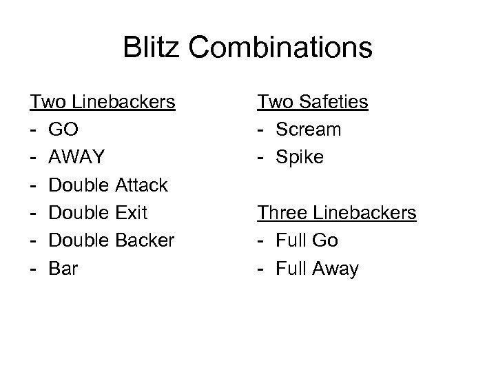 Blitz Combinations Two Linebackers - GO - AWAY - Double Attack - Double Exit