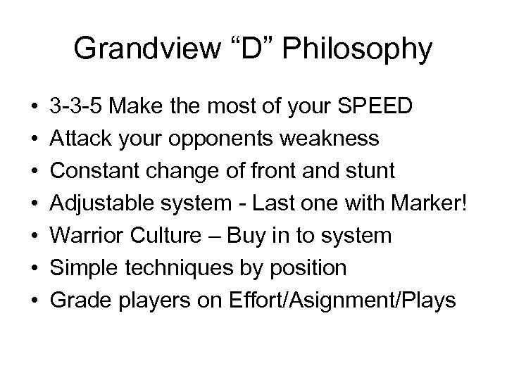 Grandview “D” Philosophy • • 3 -3 -5 Make the most of your SPEED