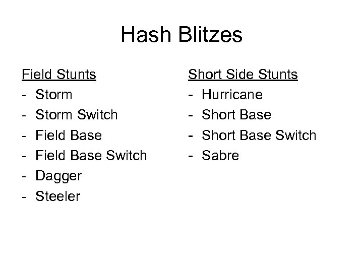 Hash Blitzes Field Stunts - Storm Switch - Field Base Switch - Dagger -