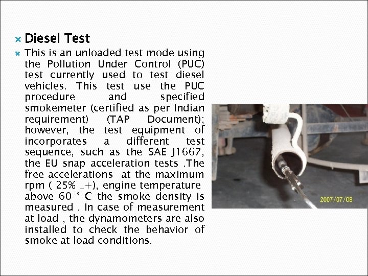  Diesel Test This is an unloaded test mode using the Pollution Under Control