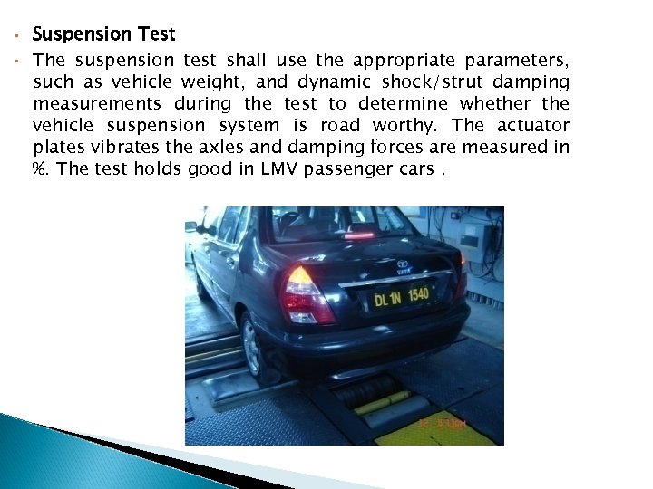  • • Suspension Test The suspension test shall use the appropriate parameters, such